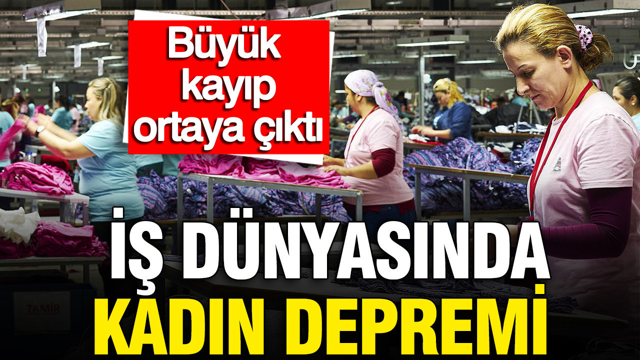 İş dünyasında kadın depremi: Büyük kayıp ortaya çıktı