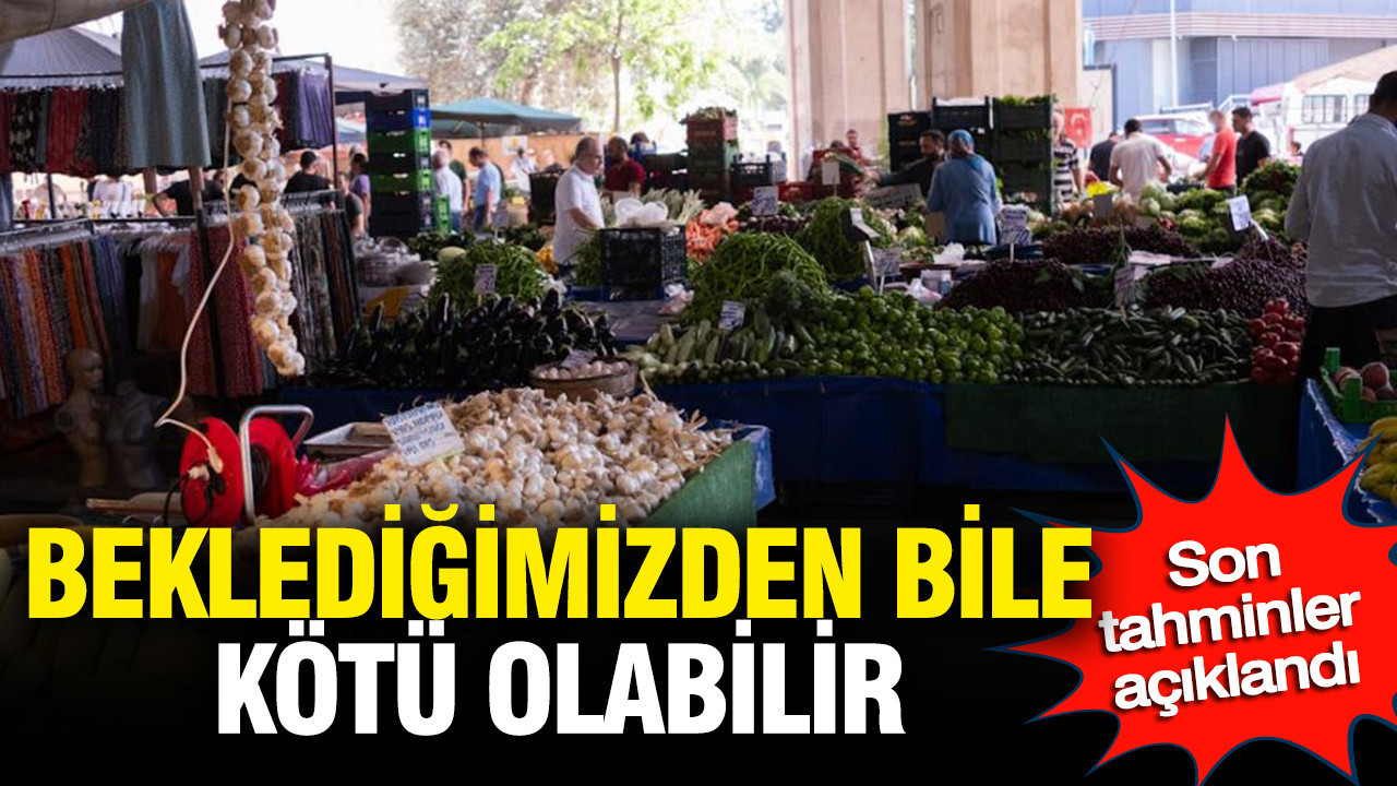 Son tahminler açıklandı: Beklediğimizden bile kötü olabilir