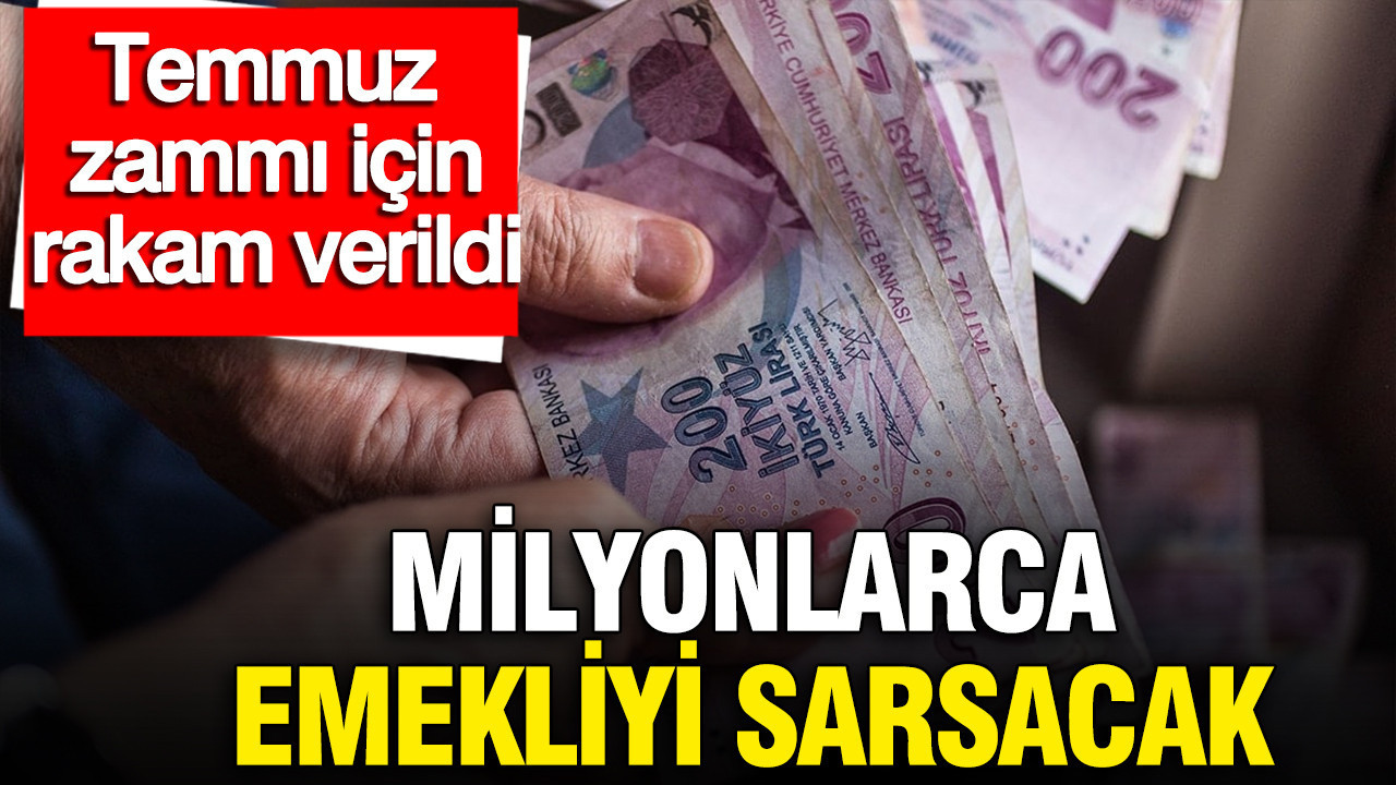 Temmuz zammı için rakam verildi: Milyonlarca emekliyi sarsacak, SGK uzmanı açıkladı
