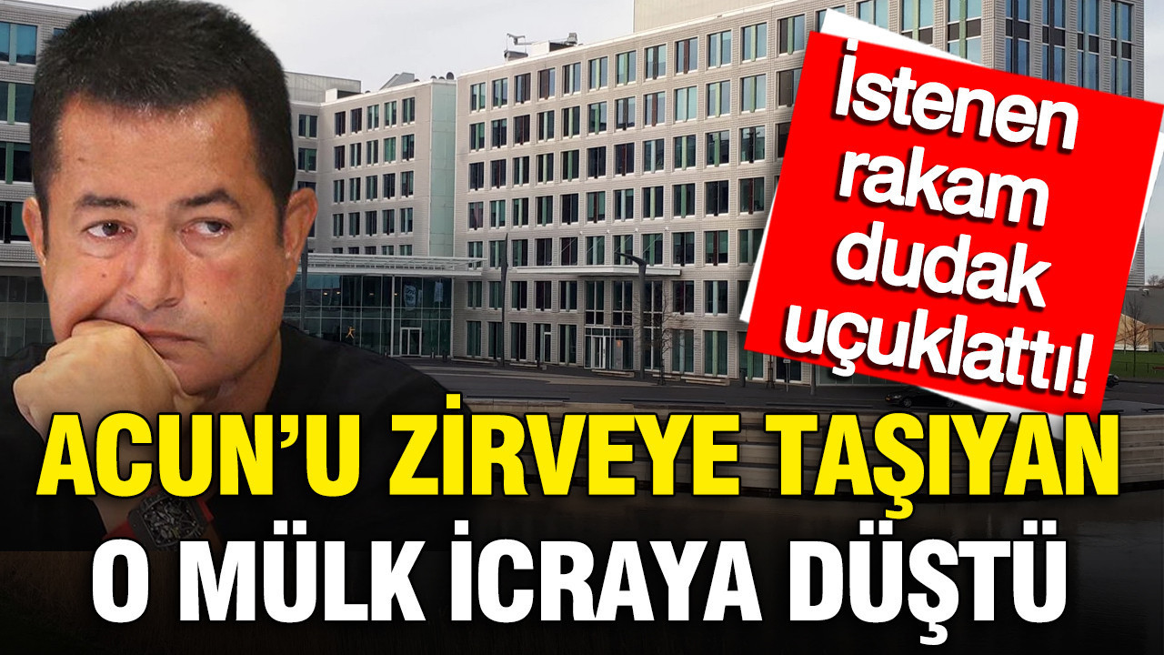 Acun Ilıcalı'yı zirveye taşıyan mülk icraya düştü: İstenen rakam dudak uçuklattı