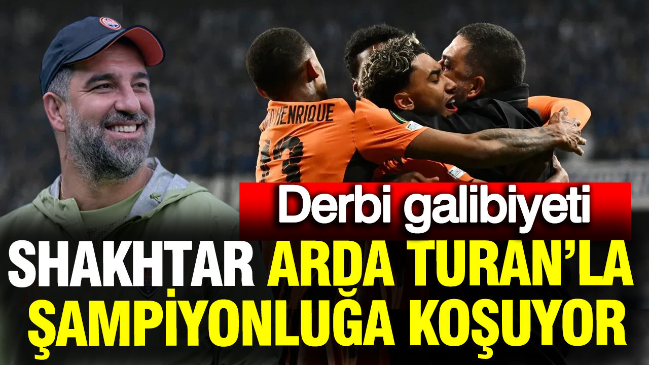Arda Turan şampiyonluğa koşuyor: Derbide kazanan Shakhtar Donetsk