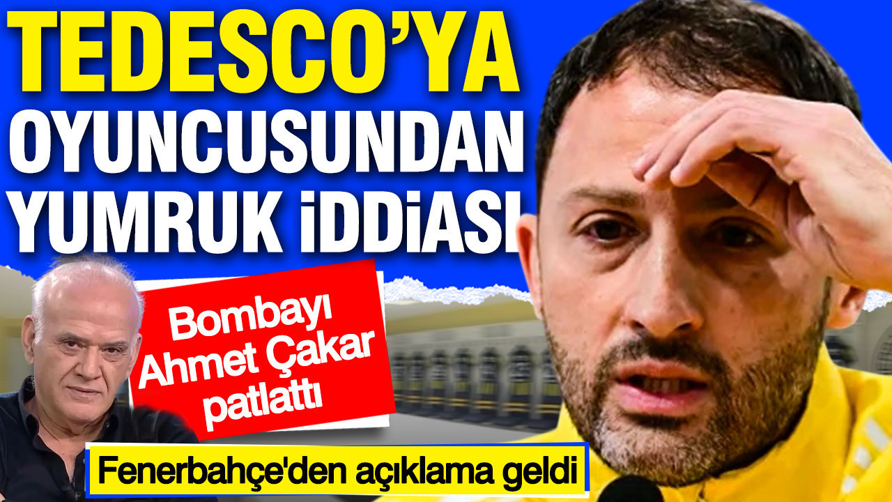 Fenerbahçe soyunma odasında Tedesco'ya yumruk atan futbolcu... Ahmet Çakar'dan iddia