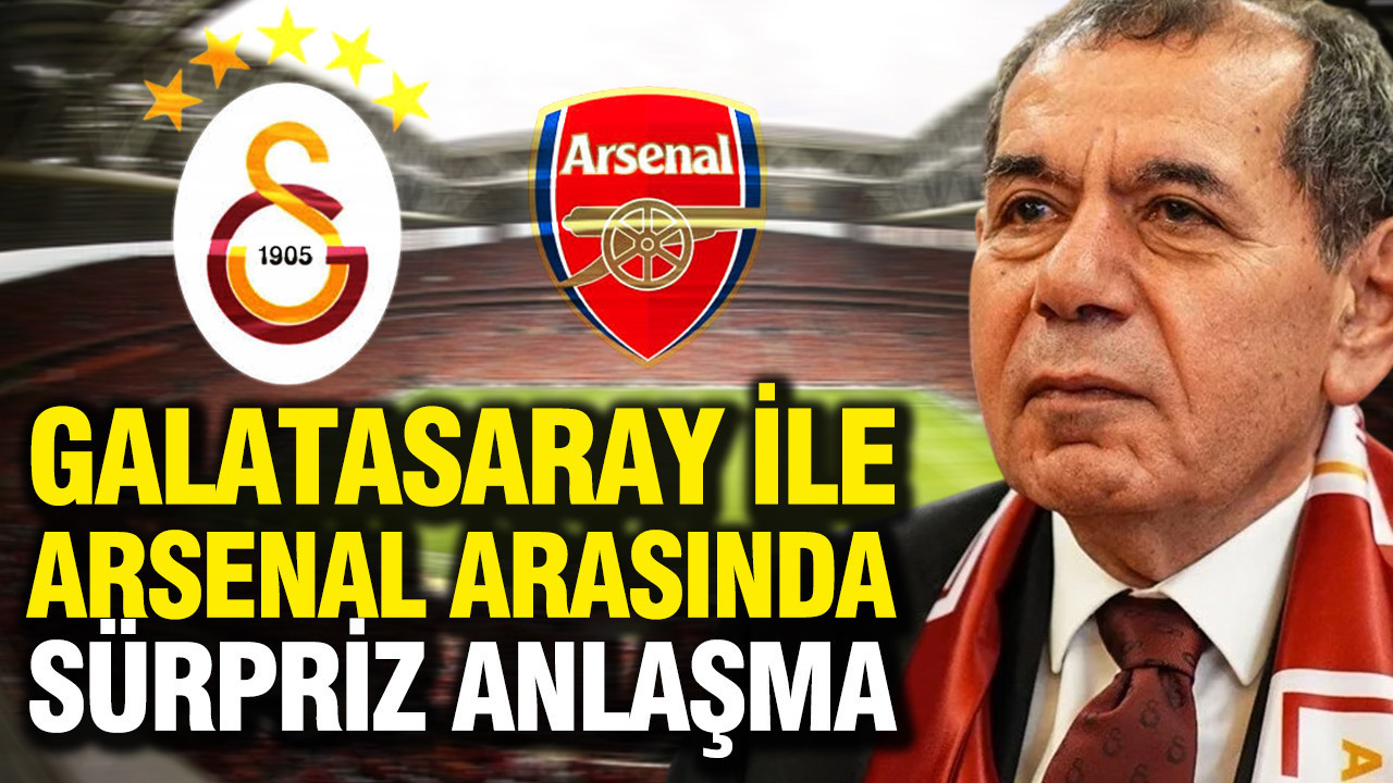 Galatasaray ile Arsenal arasında sürpriz anlaşma