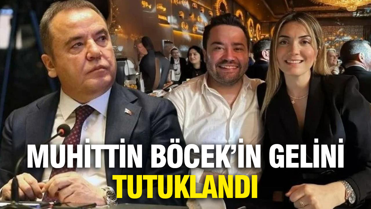Gözaltına alınmıştı: Muhittin Böcek'in gelini tutuklandı