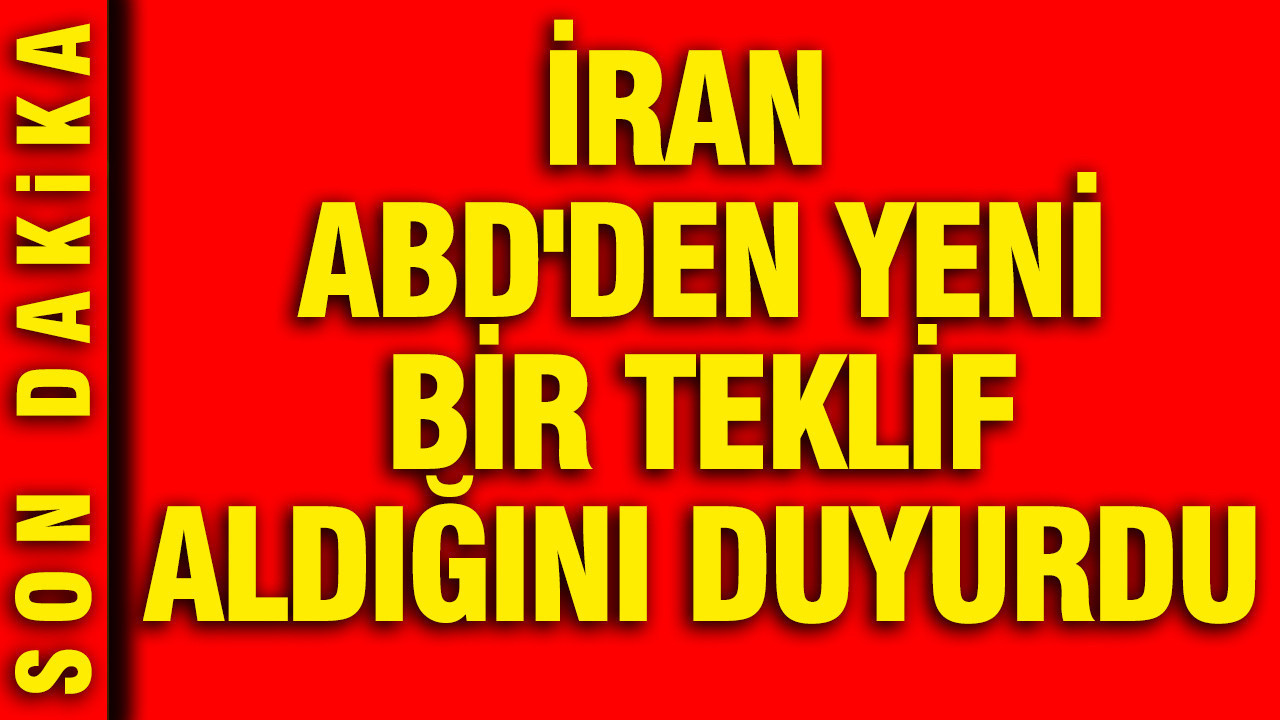 İran ABD'den yeni bir teklif aldığını duyurdu