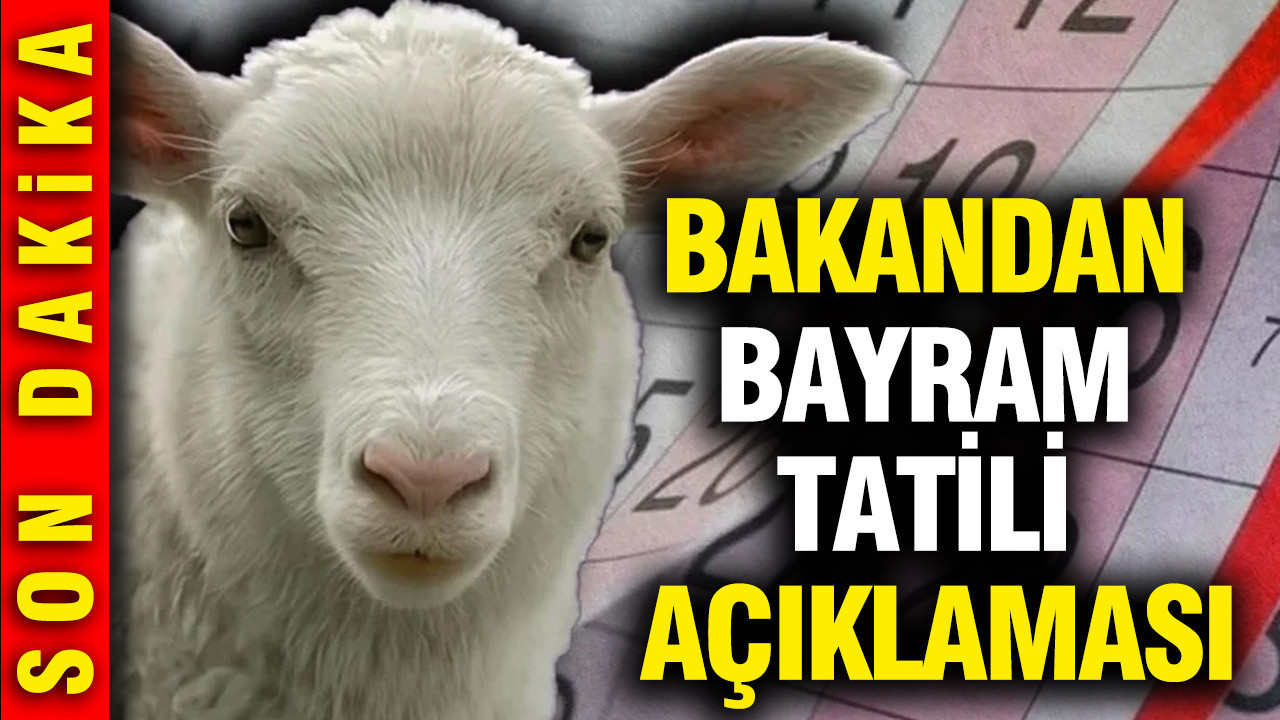 Kurban Bayramı tatili 9 güne mi çıkıyor? Bakandan ilk açıklama geldi