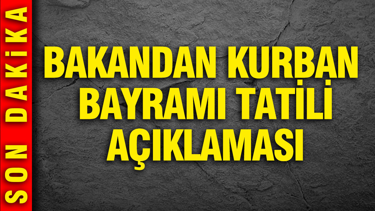 Kurban Bayramı tatili 9 güne mi çıkıyor? Bakandan ilk açıklama geldi