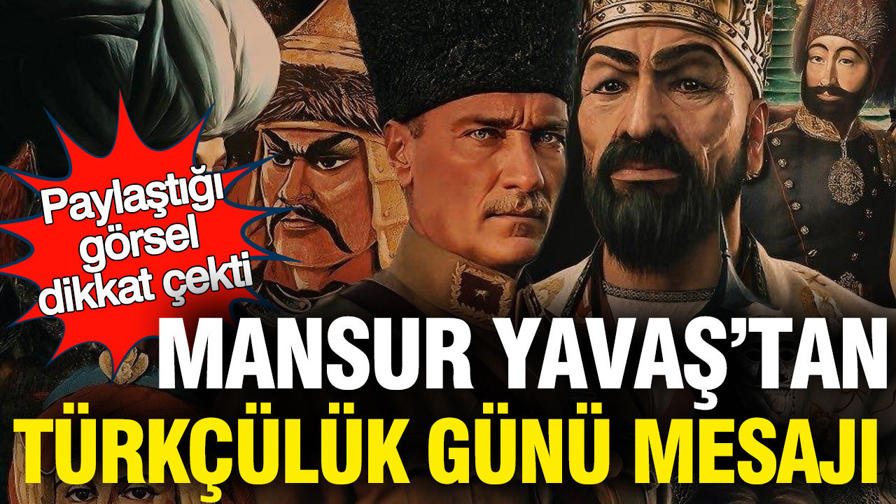 Mansur Yavaş'tan Türkçülük Günü paylaşımı