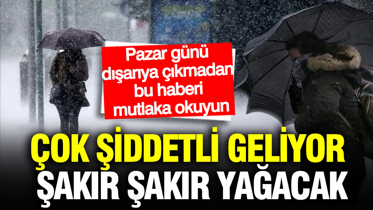 Meteoroloji saat vererek uyardı: Çok şiddetli sağanak ve kar geliyor