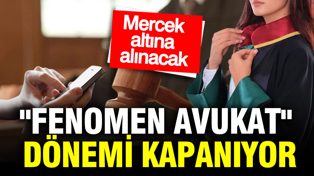 Sosyal medyada "Fenomen avukat" dönemi kapanıyor: Mercek altına alınacak