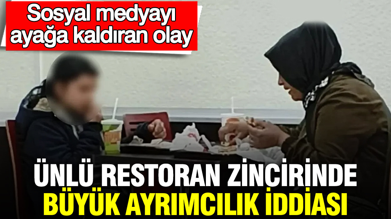Sosyal medyayı ayağa kaldıran olay: Ünlü restoran zincirinde büyük ayrımcılık iddiası