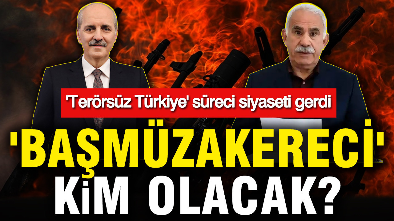 'Terörsüz Türkiye' süreci siyaseti gerdi: 'Başmüzakereci' kim olacak?