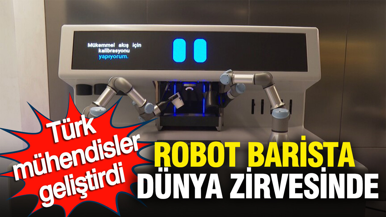 Türk mühendisler geliştirdi: Robot barista dünya zirvesinde