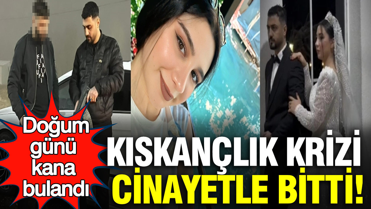 Doğum günü kana bulandı: Kıskançlık krizi cinayetle bitti