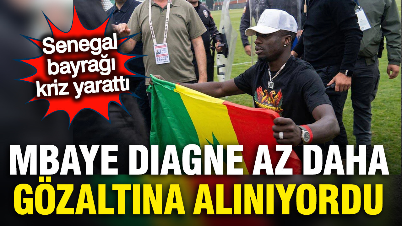 Mbaye Diagne az daha gözaltına alınıyordu: Polis Senegal bayrağını PKK filaması sandı