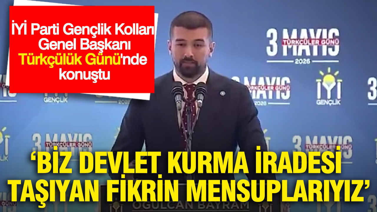 Oğulcan Bayram, Türkçülük Günü'nde konuştu: Biz devlet kurma iradesi taşıyan fikrin mensuplarıyız