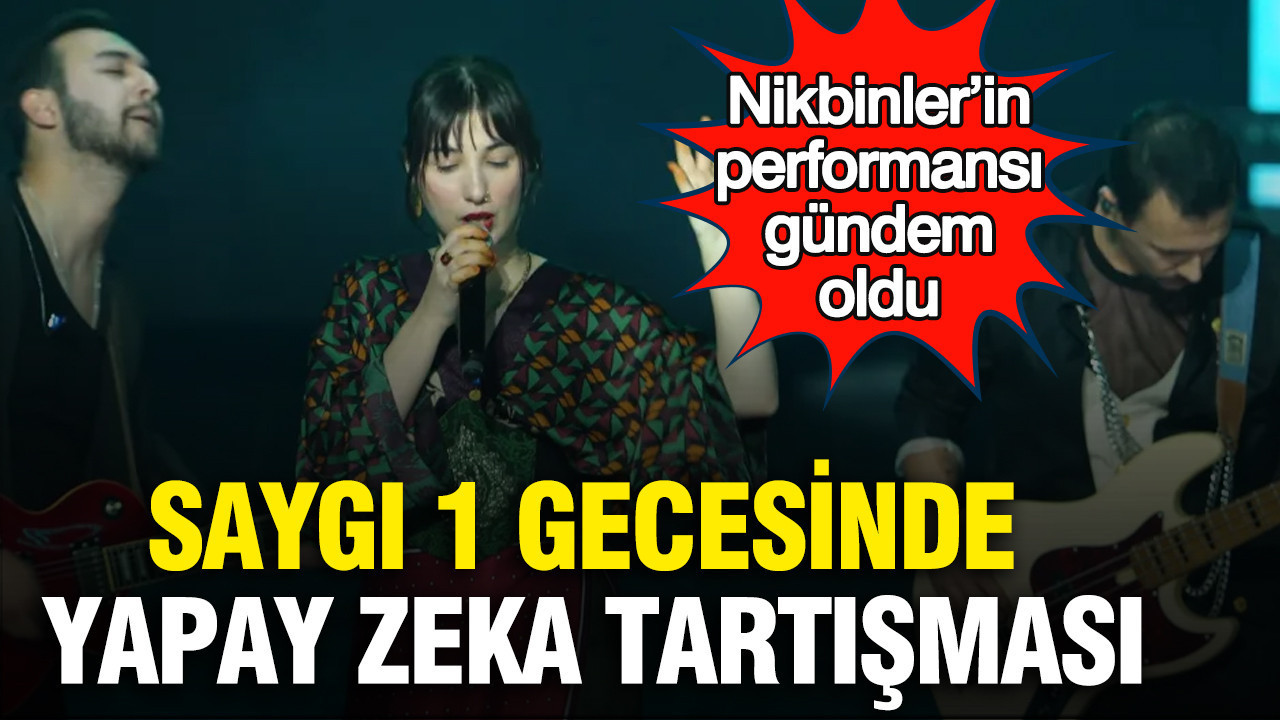 Saygı 1 gecesinde yapay zeka tartışması: Nikbinler performansı gündem oldu