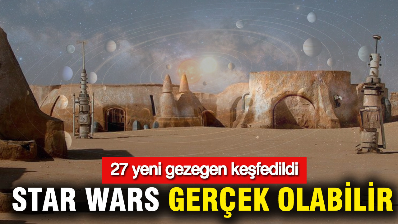 Star Wars gerçek olabilir: Astronomlardan büyük keşif