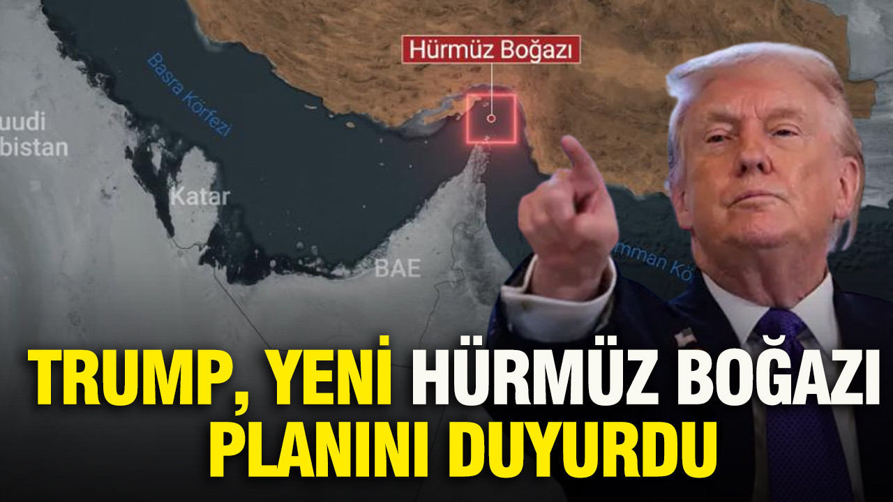 Trump, yeni Hürmüz Boğazı planını duyurdu