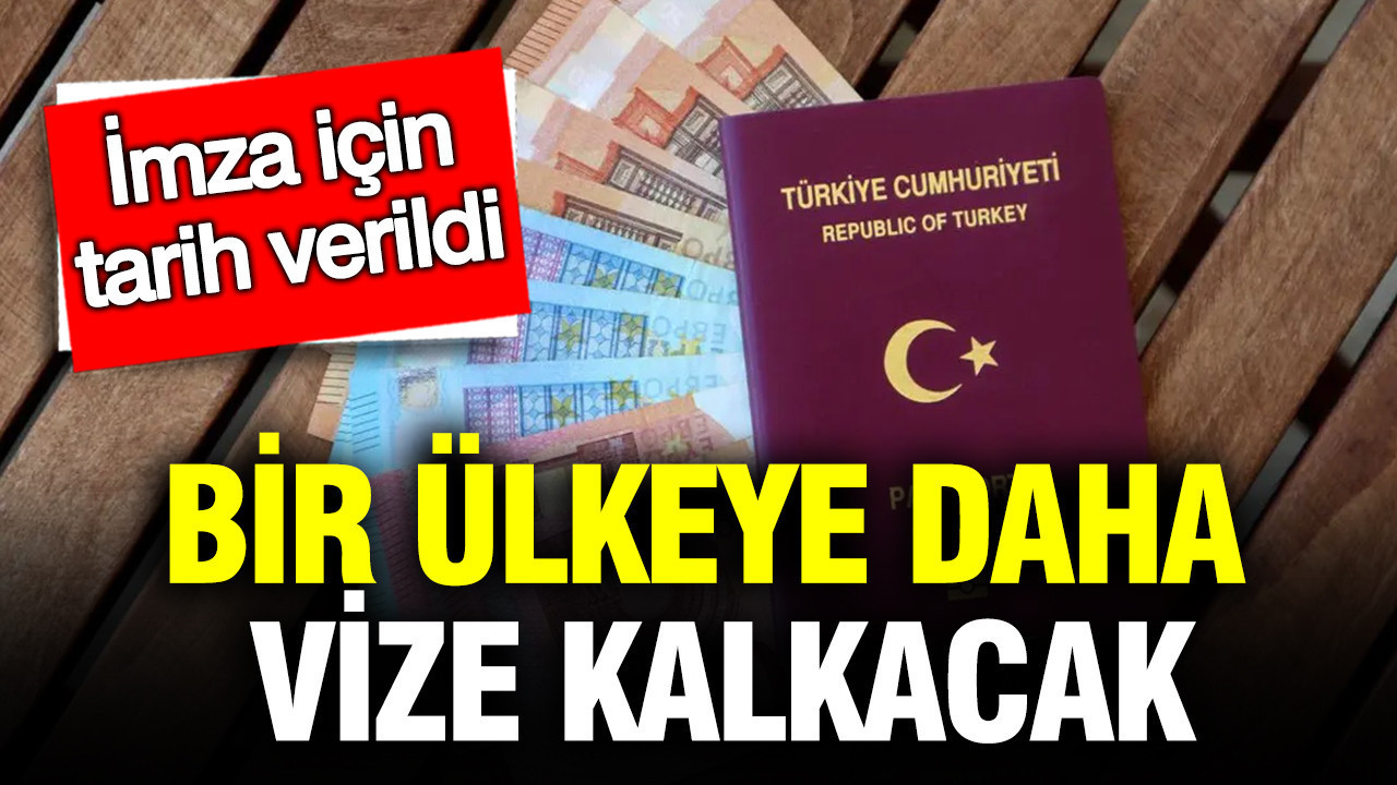 Bir ülkeye daha vizesiz gidilebilecek: İmza için tarih bile ortaya atıldı