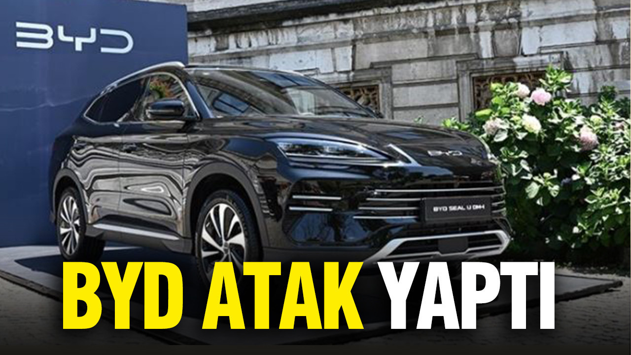 BYD atak yaptı