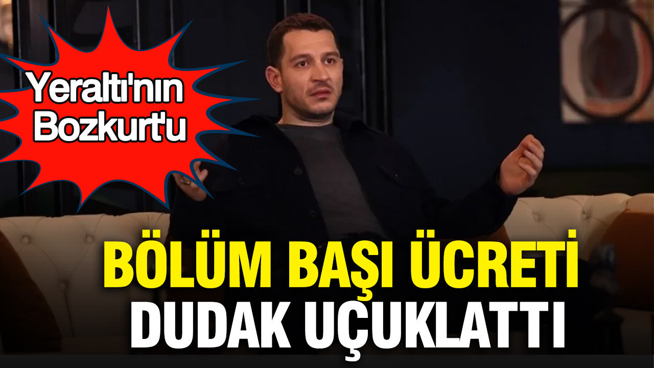 Yeraltı'nın Bozkurt'u Uraz Kaygılaroğlu’nun bölüm başı ücreti dudak uçuklattı