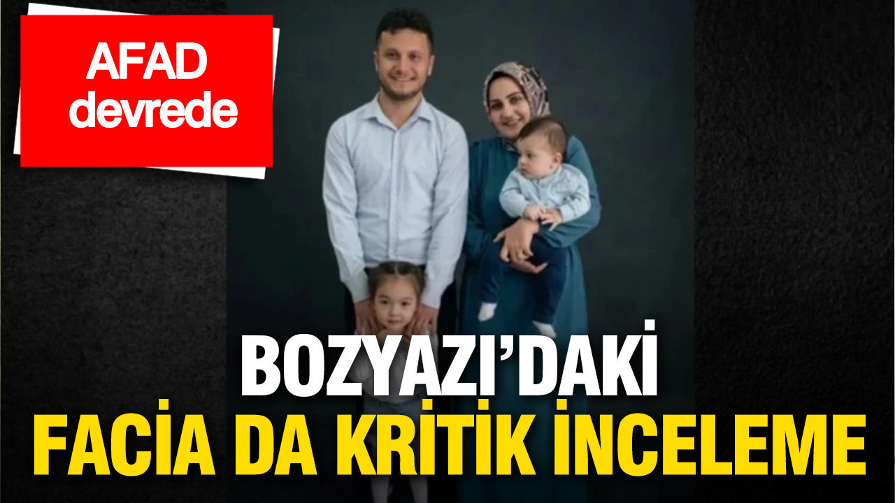 Bozyazı'daki faciada kritik inceleme: AFAD devrede