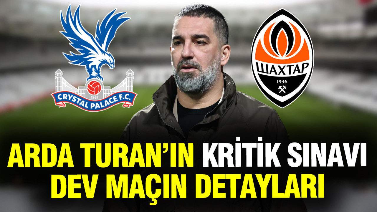 Arda Turan’ın sınavı: Crystal Palace-Shakhtar Donetsk maçı ne zaman, saat kaçta, hangi kanalda? Muhtemel 11’ler