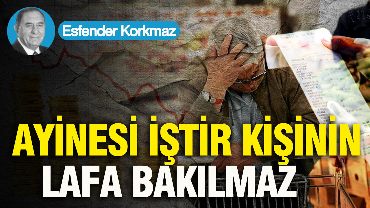 Ayinesi iştir kişinin lafa bakılmaz