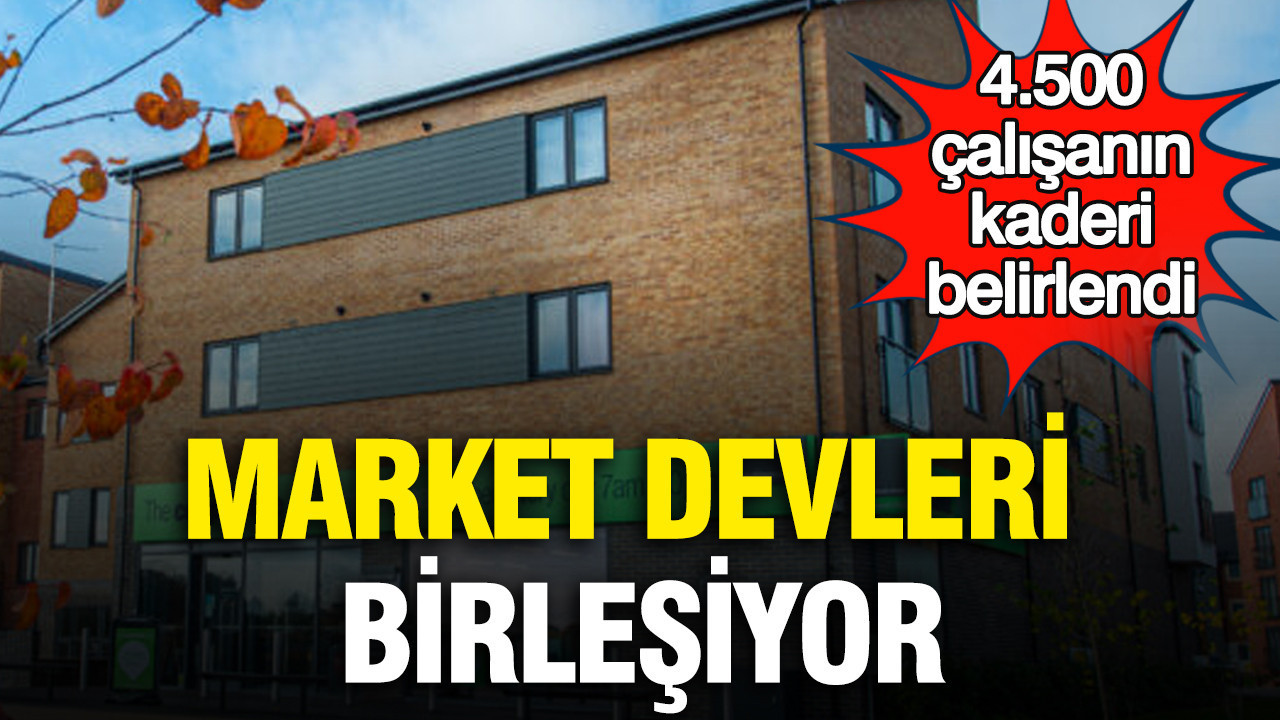 Dört bin beş yüz çalışanın kaderi belirlendi: Market devleri birleşiyor