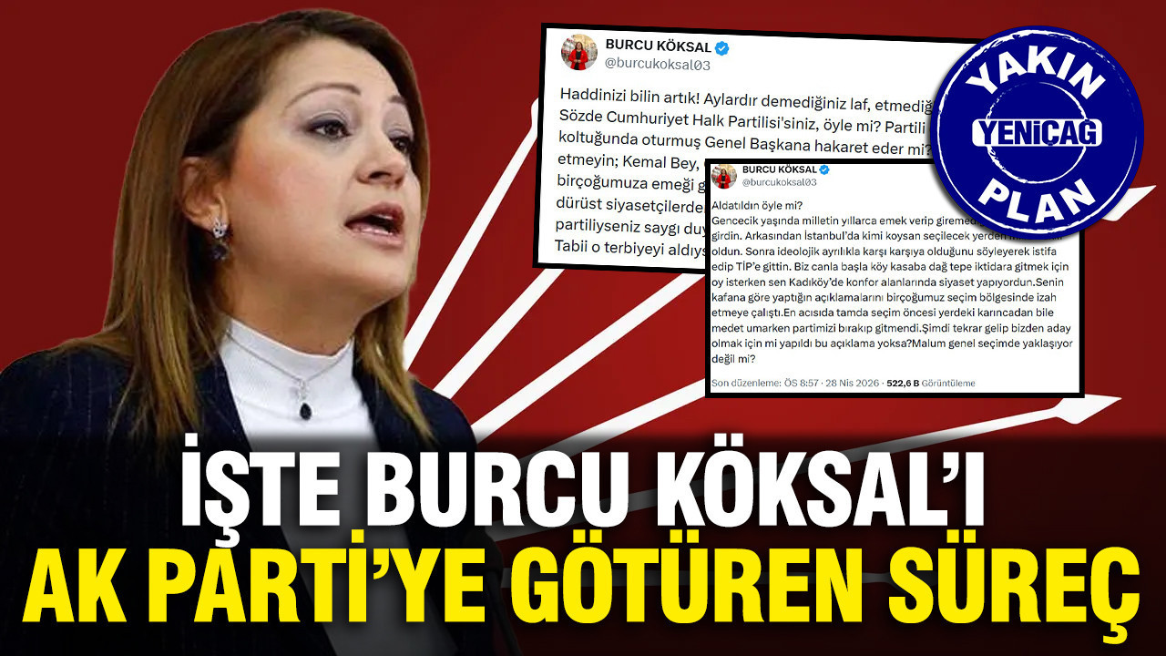 İşte tarih tarih CHP’li Burcu Köksal’ı Erdoğan’la görüşmeye götüren süreç