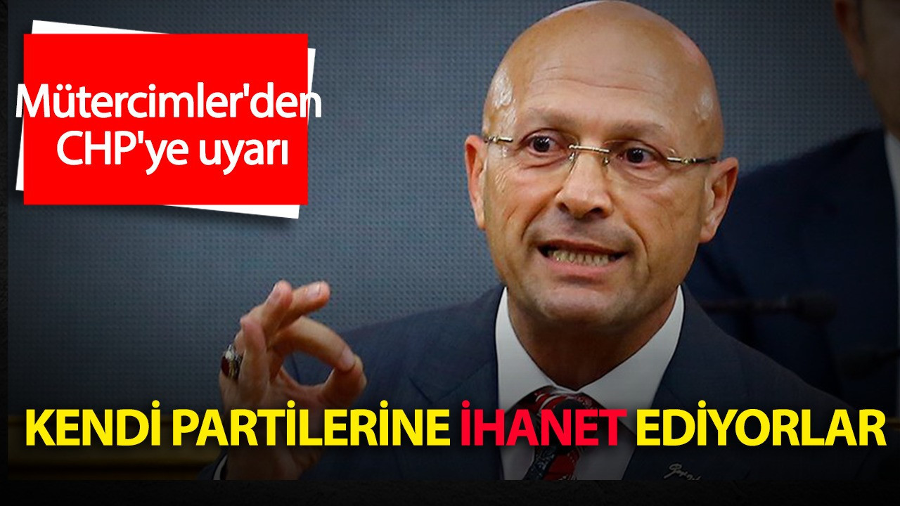 Erol Mütercimler’den CHP’ye "Mutlak Butlan" uyarısı: "Kendi partilerine ihanet ediyorlar"