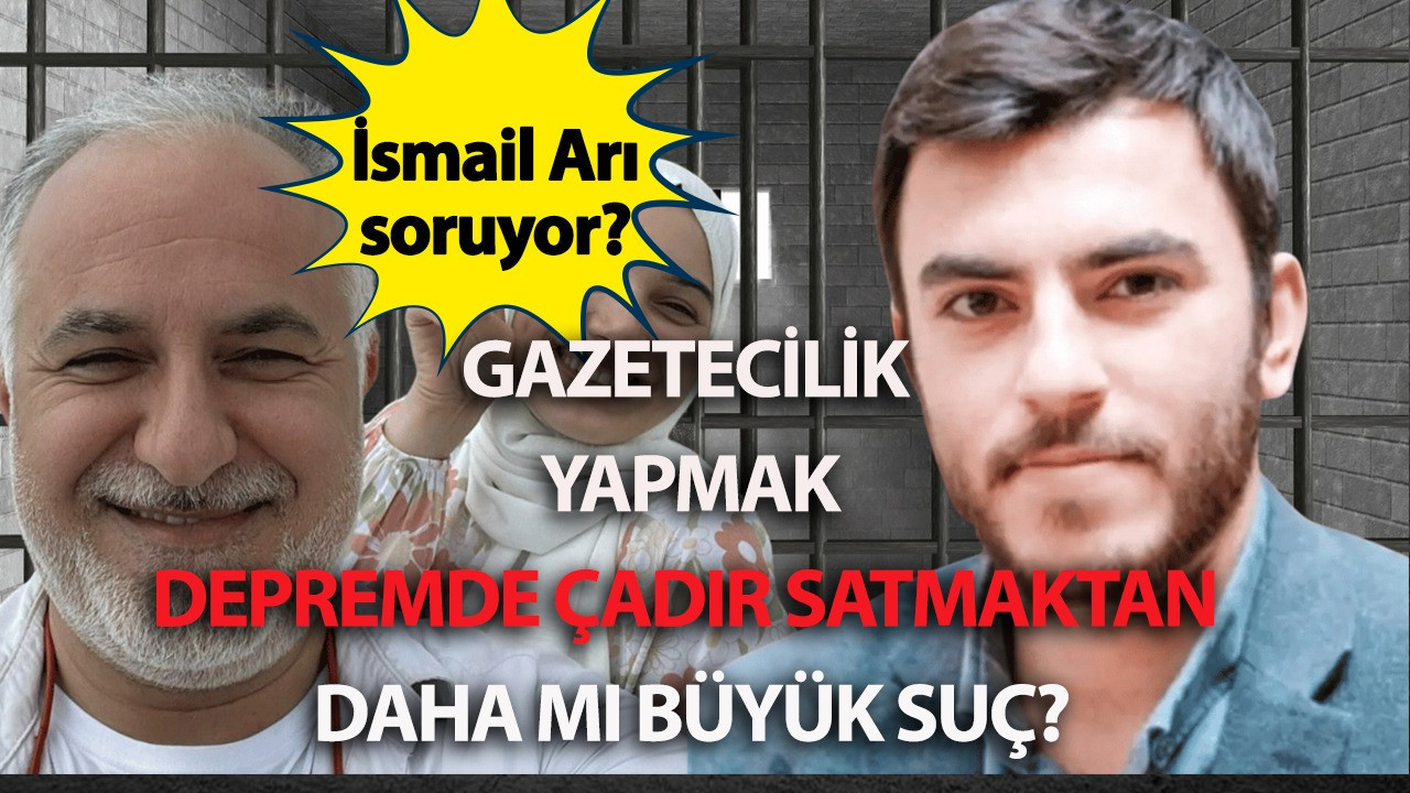 İsmail Arı: Bu ülkede gazetecilik yapmak, depremde çadır satmaktan daha büyük suç