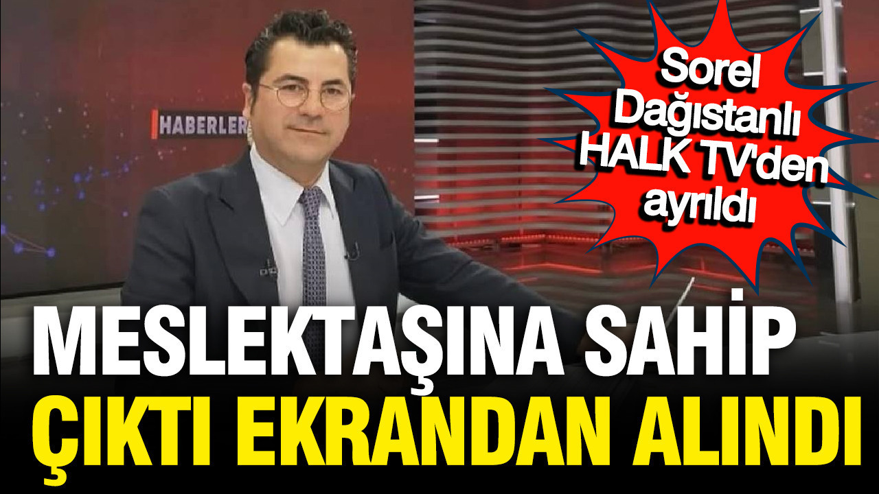 Sorel Dağistanlı Halk TV'den ayrıldı; "Seda Selek'e destek verdiğim için ekrandan alındım"