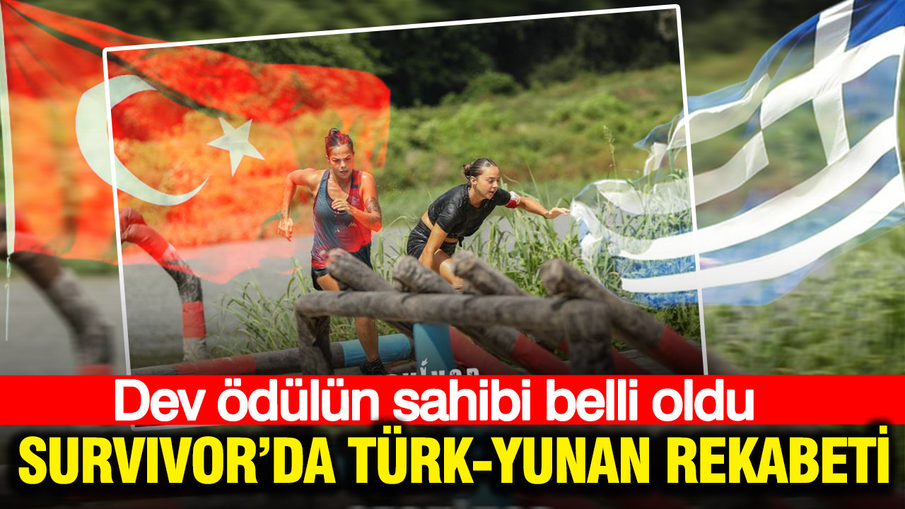 Survivor 2026’da Türk-Yunan rekabeti: Dev ödülün sahibi belli oldu