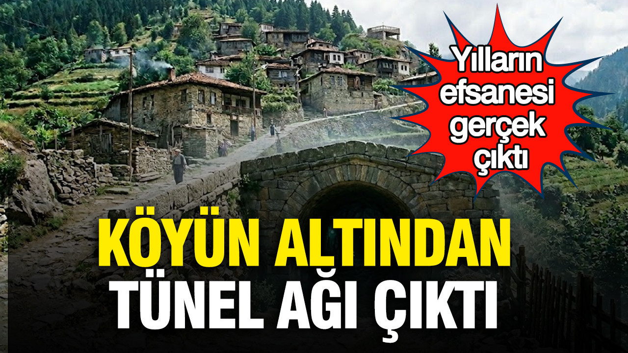Yılların efsanesi gerçek çıktı: Köyün altından tünel ağı çıktı