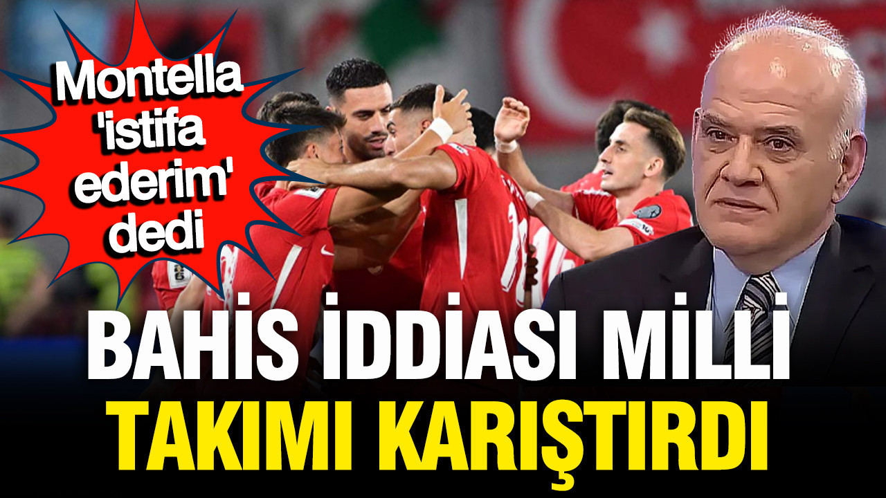 Ahmet Çakar'ın bahis iddiası milli takımı karıştırdı, "Montella istifa edecek"