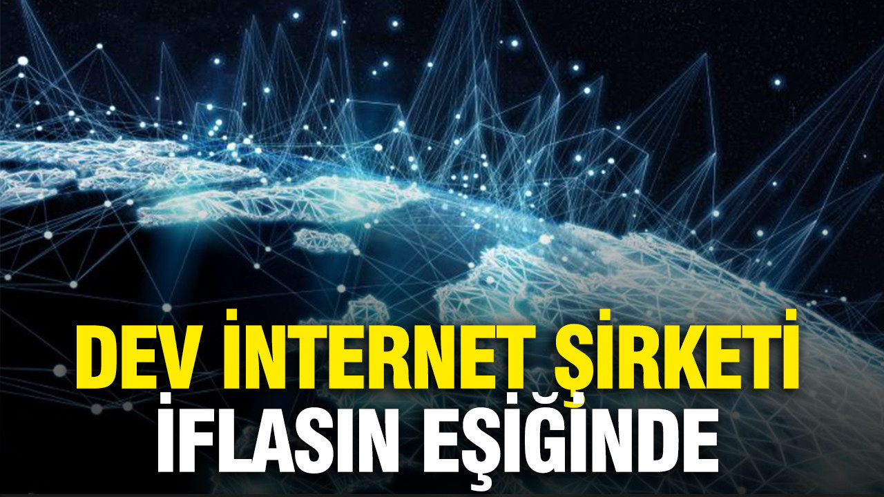 Dev internet şirketi iflasın eşiğinde