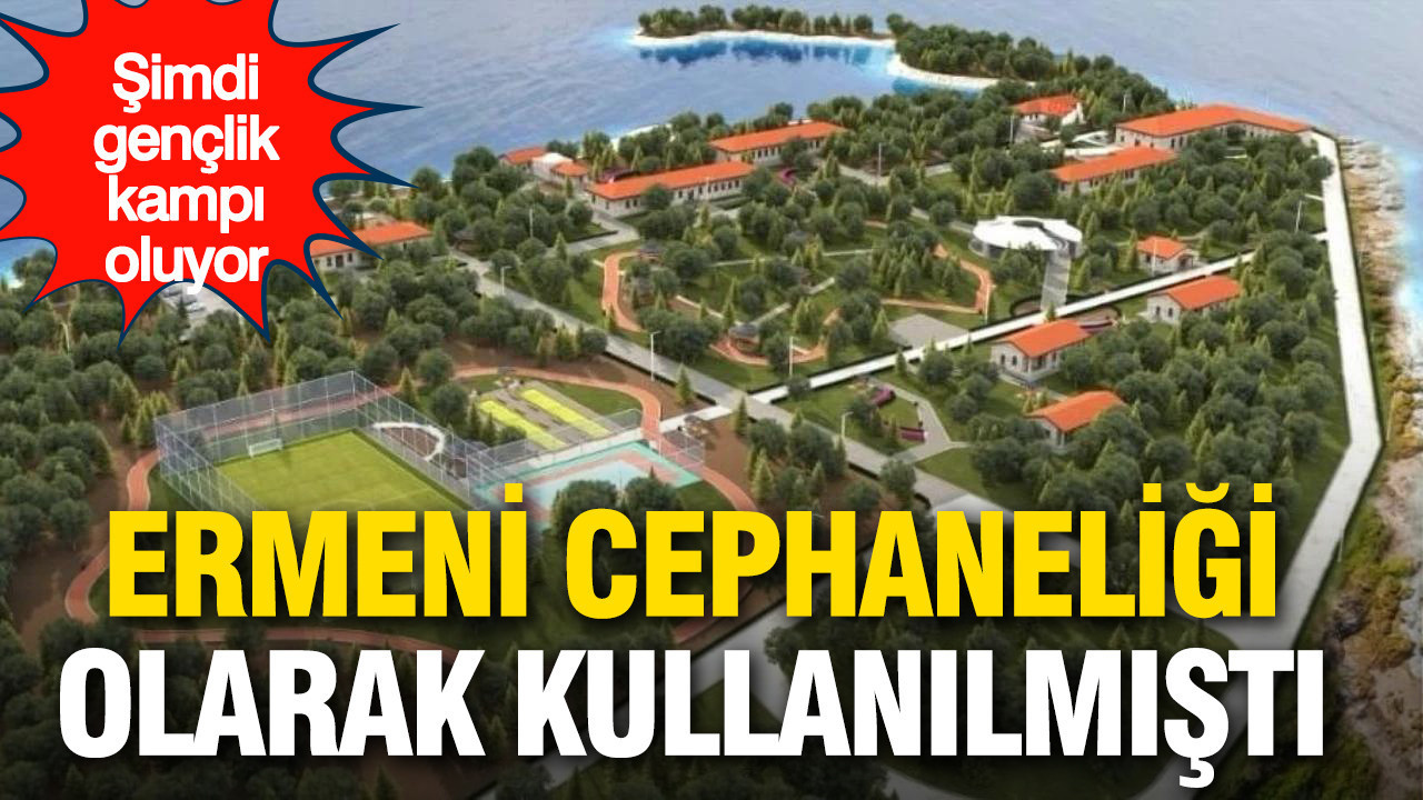 Ermeni cephaneliği olarak kullanılmıştı: Şimdi gençlik kampı oluyor