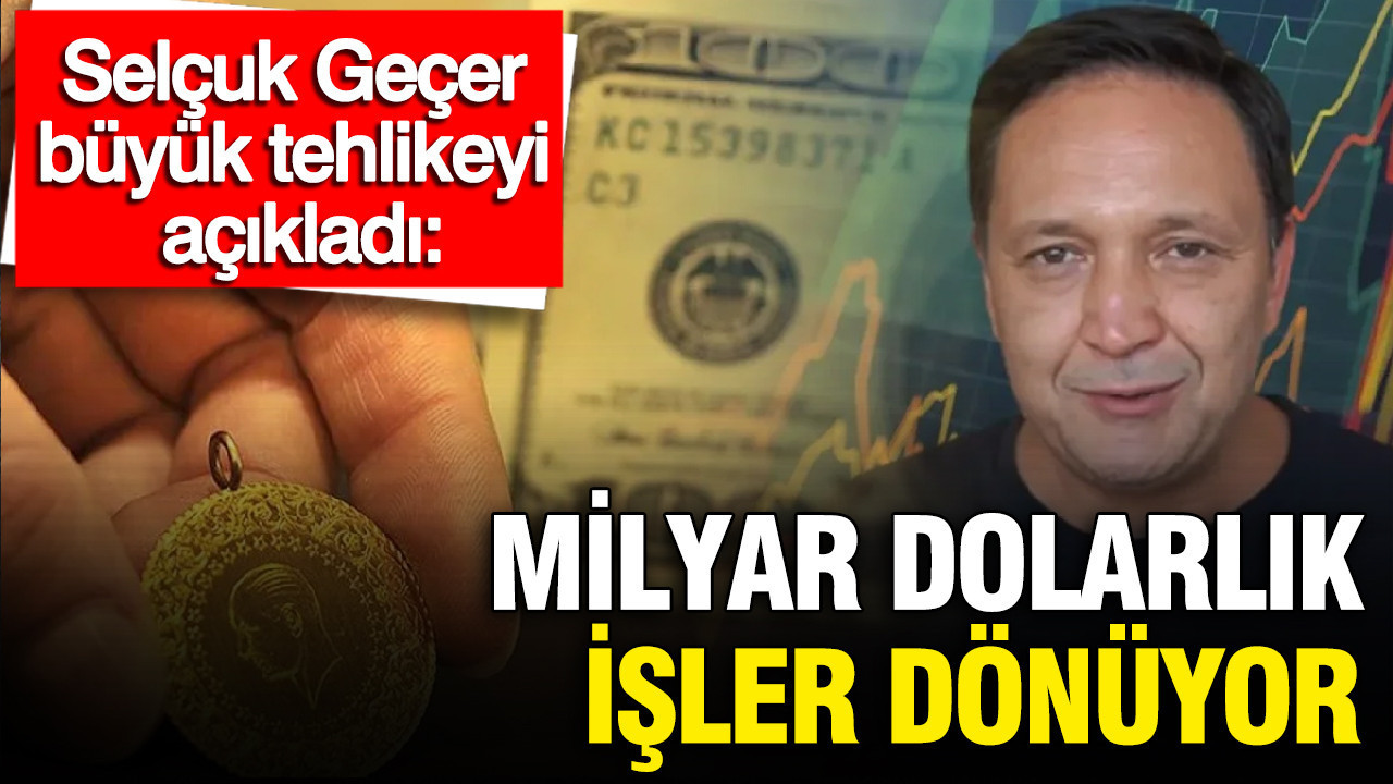 Selçuk Geçer’den şenlik müjdesi ve kara borsa uyarısı: Altın 4.750 doları aştı