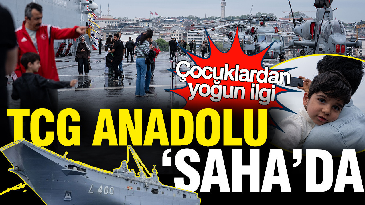 TCG Anadolu 'SAHA'ya çıktı