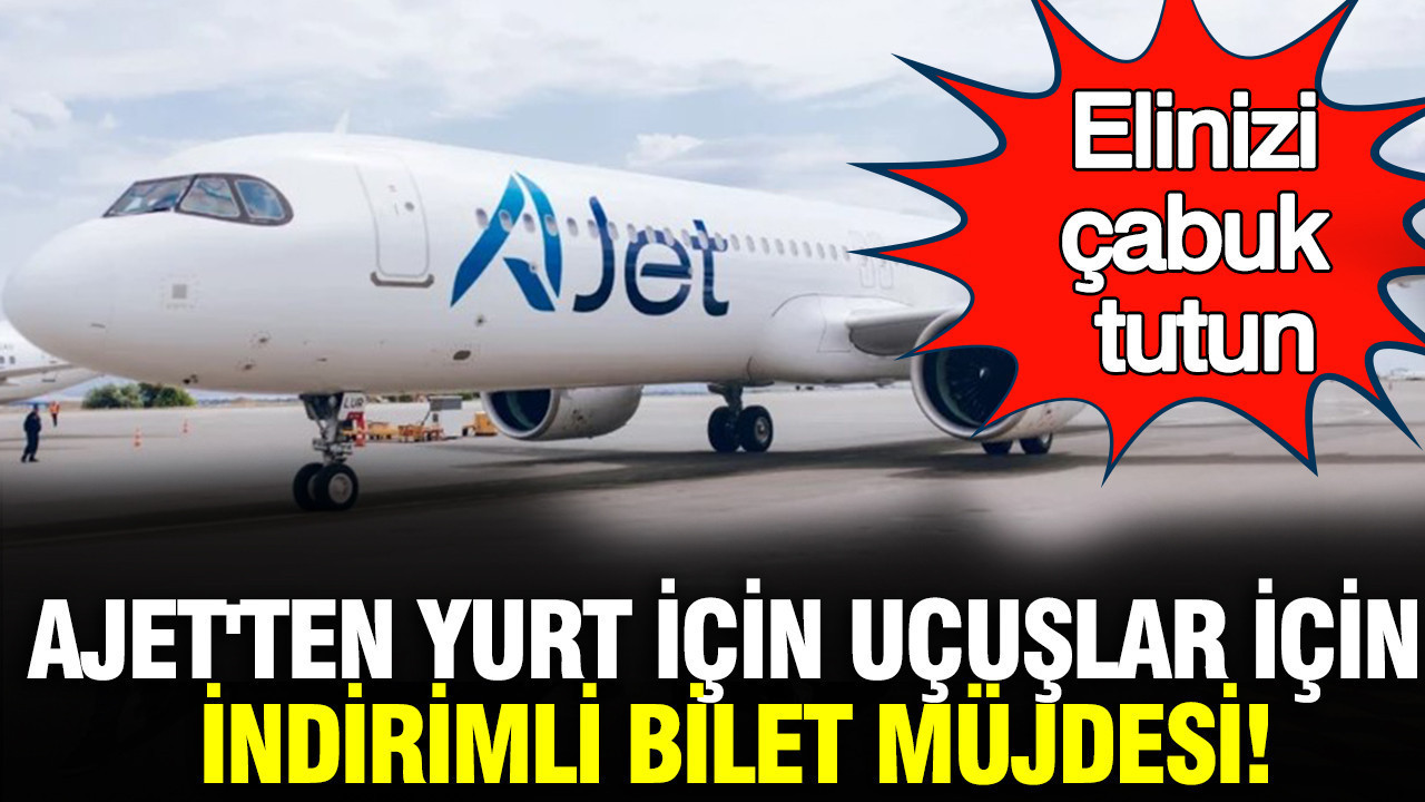 AJet'ten yurt içi uçuşlar için indirimli bilet müjdesi