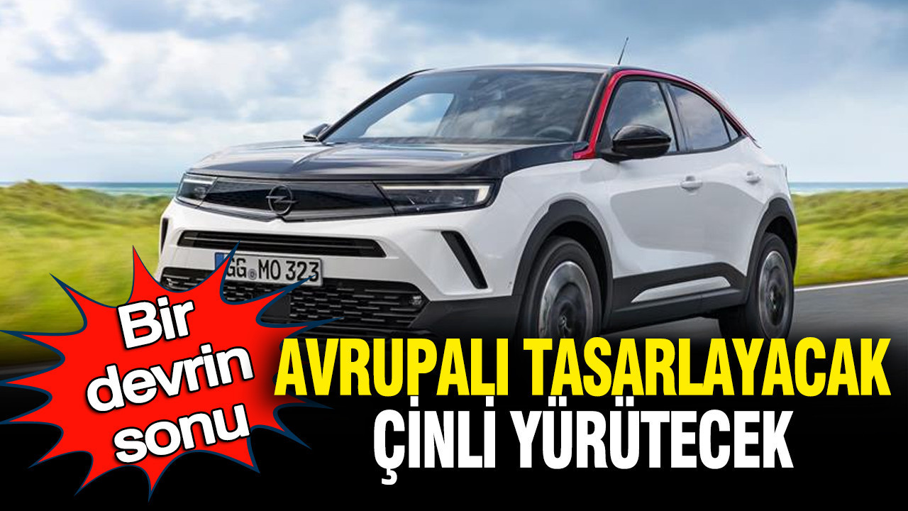Bir devrin sonu: Avrupalı tasarlayacak, Çinli yürütecek