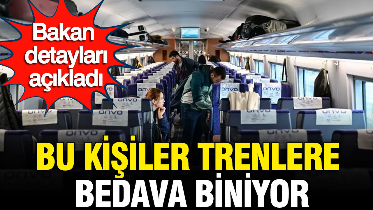 Bu kişiler trenlere bedava biniyor: Bakan Uraloğlu detayları açıkladı