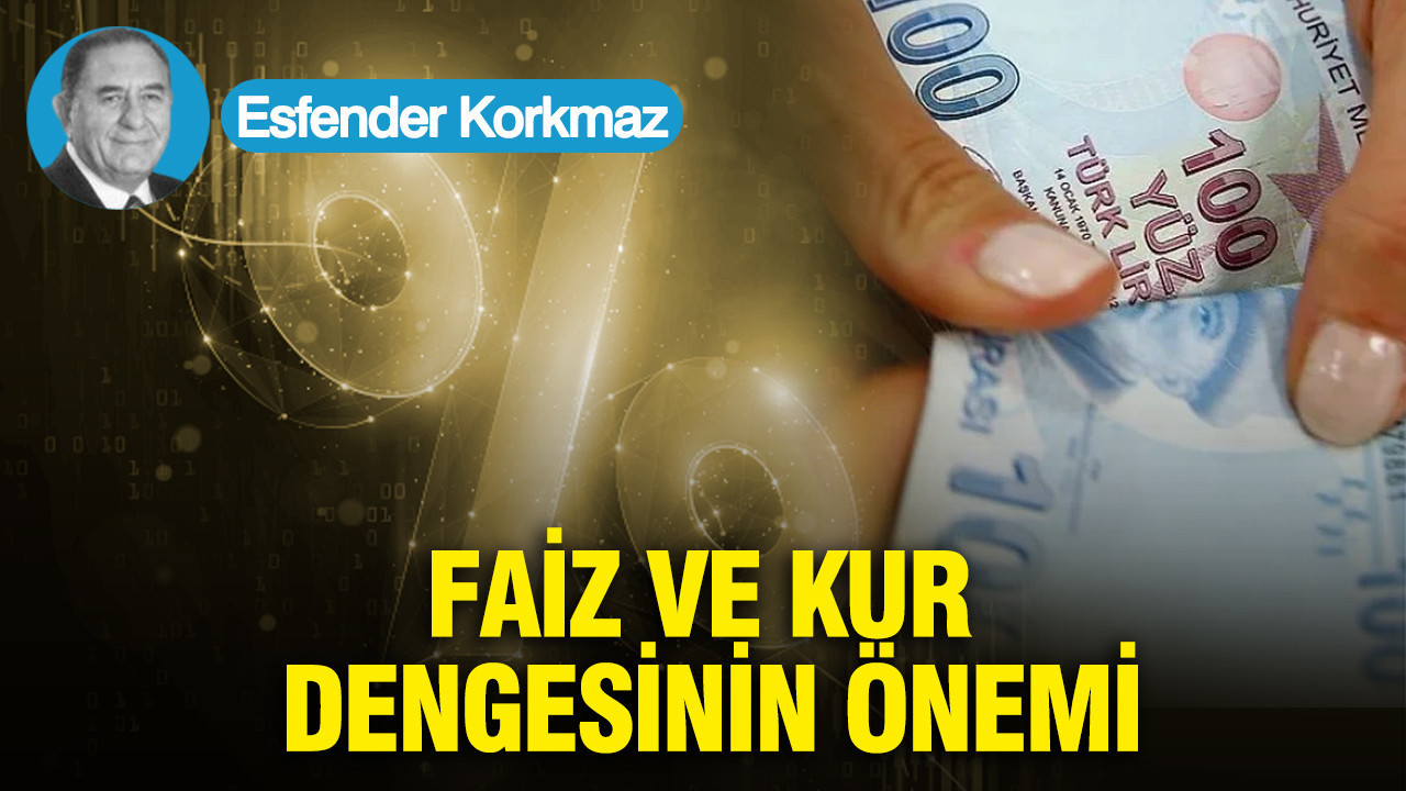 Faiz ve kur dengesinin önemi