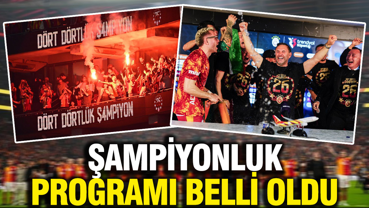 Galatasaray’ın şampiyonluk programı belli oldu