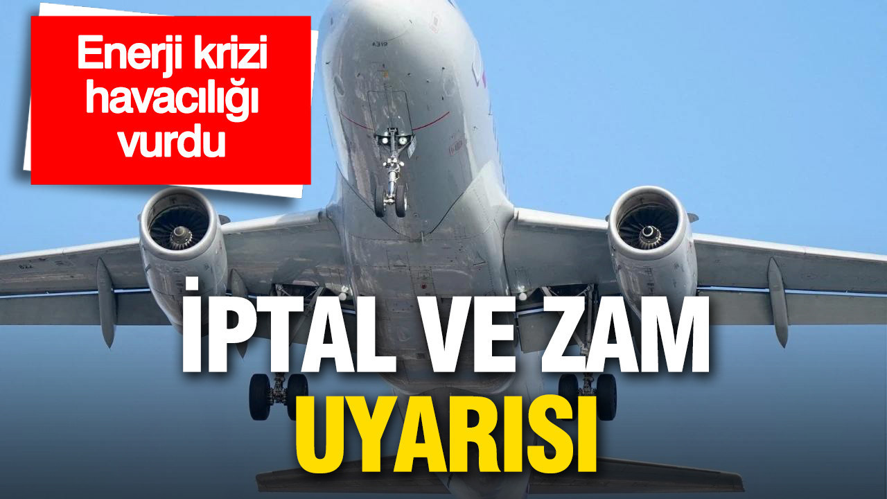 Hürmüz krizi havacılığı vurdu: Uçuş iptalleri kapıda