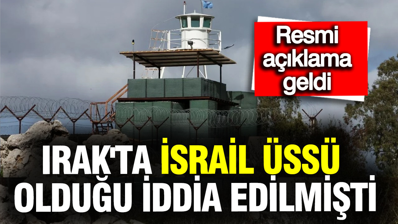İsrail üssü olduğu iddia edilmişti: Irak'tan resmi açıklama geldi