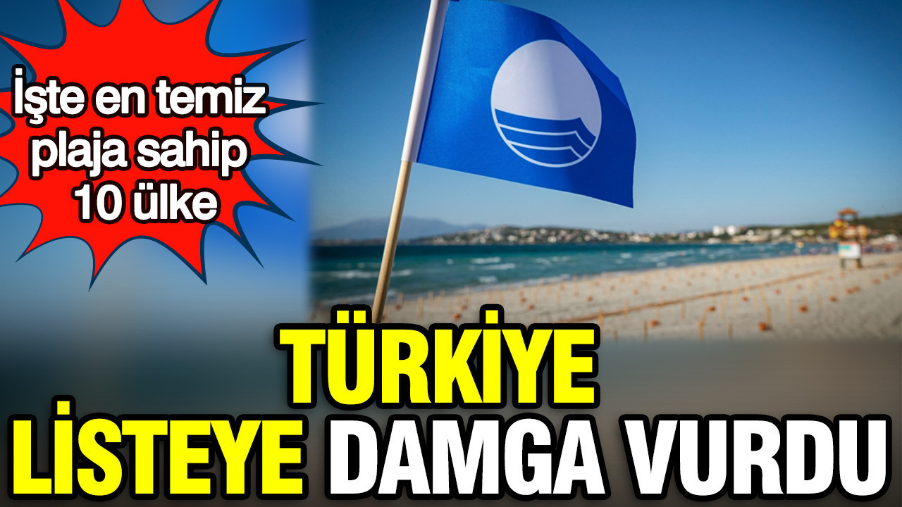 İşte en temiz plaja sahip 10 ülke: Türkiye listeye damga vurdu