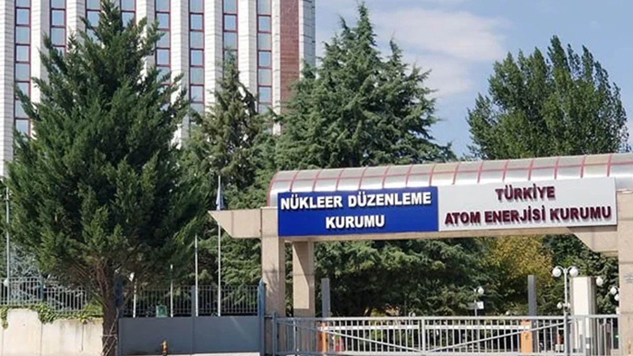 Nükleer Düzenleme Kurumu işçi arıyor: İlan verildi
